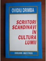 Ovidiu Drimba - Scriitori scandinavi in cultura lumii