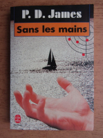 P. D. James - Sans les mains