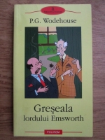 P. G. Wodehouse - Greseala lordului Emsworth. Din povestile Castelului Blandings