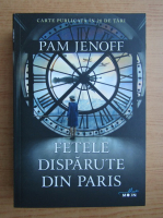 Pam Jenoff - Fetele disparute din Paris