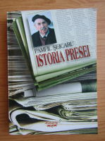 Pamfil Seicaru - Istoria presei
