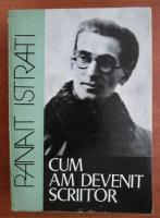 Panait Istrati - Cum am devenit scriitor