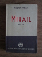 Panait Istrati - Mihail (1939)