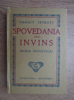 Panait Istrati - Spovedania unui invins. Rusia sovietica