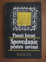 Panait Istrati - Spovedanie pentru invinsi