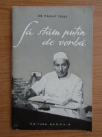 Panait Sirbu - Sa stam putin de vorba
