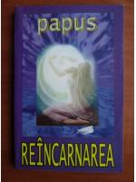 Papus - Reincarnarea