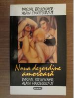 Pascal Bruckner, Alain Finkielkraut - Noua dezordine amoroasa