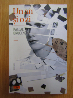 Pascal Bruckner - Un an si o zi