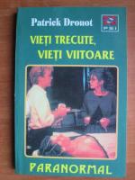 Patrick Drouot - Vieti trecute, vieti viitoare