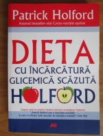 Patrick Holford - Dieta cu incarcatura glicemica scazuta Holford