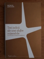 Patrick Lencioni - Trei indicii ale unei slujbe mizerabile