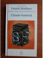 Patrick Modiano - Cainele fantoma