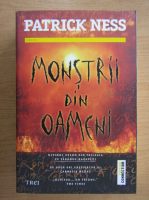 Patrick Ness - Monstrii din oameni