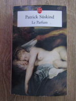 Patrick Suskind - Le parfum