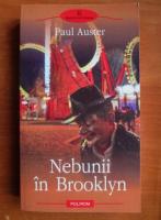 Paul Auster - Nebunii in Brooklyn