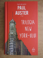 Paul Auster - Trilogia New York-ului
