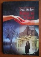 Paul Bailey - Kitty si Virgil