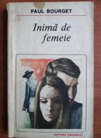 Paul Bourget - Inima de femeie