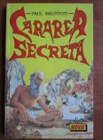 Paul Brunton - Cararea secreta