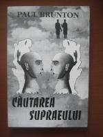 Paul Brunton - Cautarea supraeului