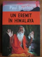 Paul Brunton - Un eremit in Himalaya