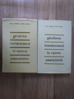 Paul Cornea, Mihai Zamfir - Gandirea romaneasca in epoca pasoptista (2 volume)
