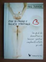 Paul Ferrini - Cum sa cream o relatie spirituala