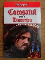Paul Feval - Cocosatul, volumul 1. Tineretea