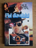 Paul Feval - Fiul diavolului 