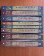 Paul Feval - Seria Fracurile Negre (8 volume)