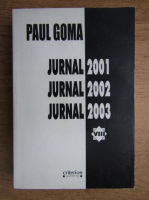 Paul Goma - Jurnal 2001-2003
