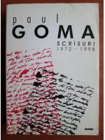 Paul Goma - Scrisuri 1972-1998