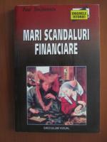 Paul Stefanescu - Mari scandaluri financiare