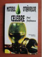 Paul Stefanescu - Misterul otravirilor celebre