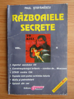 Paul Stefanescu - Razboaiele secrete (volumul 2)