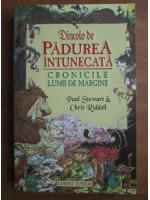 Paul Stewart - Dincolo de padurea intunecata. Cronicile lumii de margine
