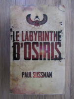 Paul Sussman - Le labyrinthe d'Osiris