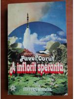 Pavel Corut - A inflorit speranta