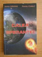 Pavel Corut - Calea sperantei