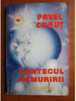 Pavel Corut - Cantecul nemuririi