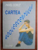 Pavel Corut - Cartea adolescentului