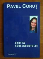 Pavel Corut - Cartea adolescentului