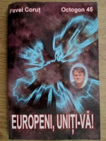 Pavel Corut - Europeni, uniti-va!