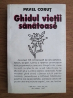Pavel Corut - Ghidul vietii sanatoase