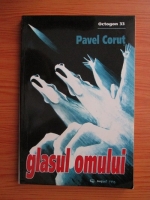 Pavel Corut - Glasul omului