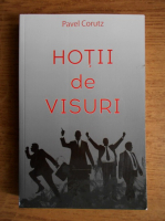 Pavel Corut - Hotii de visuri