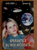 Pavel Corut - Sperantele nu mor niciodata