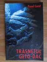Pavel Corut - Trasnetul geto-dac