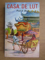 Pearl S. Buck - Casa de lut (volumul 2)